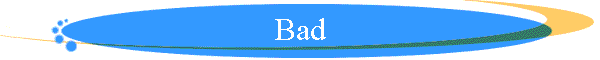 Bad